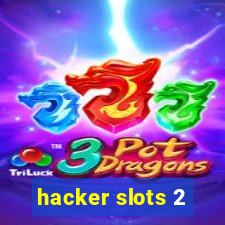 hacker slots 2